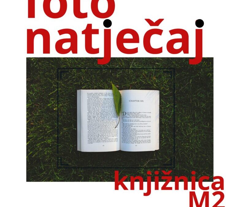 Poziv na sudjelovanje u VI. foto natječaju Knjižnice M2